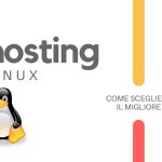 Hosting Linux: come scegliere il migliore